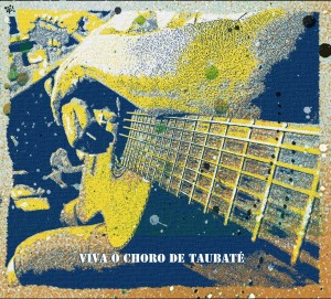 Capa do CD Viva o Choro de Taubaté. Arte gráfica de Felipe Rezende