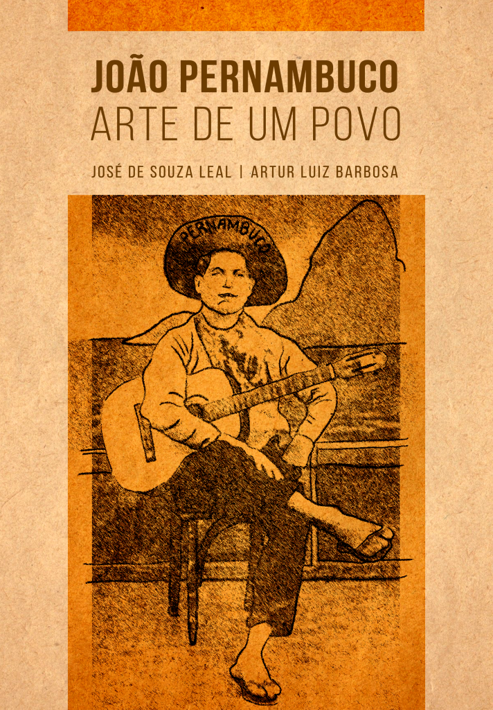 Capa da reedição do livro João Pernambuco: arte de um povo (Editora Flor Amorosa).